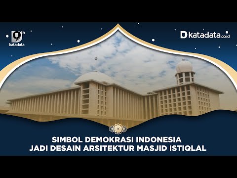 Simbol Demokrasi Indonesia Jadi Desain Arsitektur Masjid Istiqlal | Katadata Indonesia
