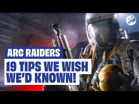 19 ARC Raiders Tips We Wish We’d Known!