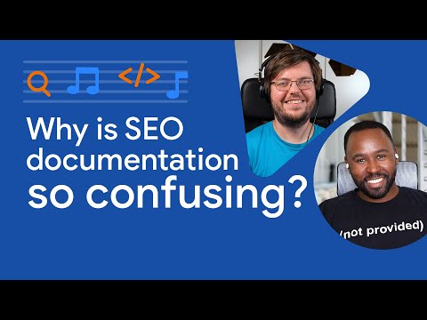 Why is SEO documentation so confusing?