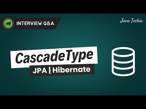 Top Interview Question | CascadeType in JPA Explained with Real Examples @Javatechie