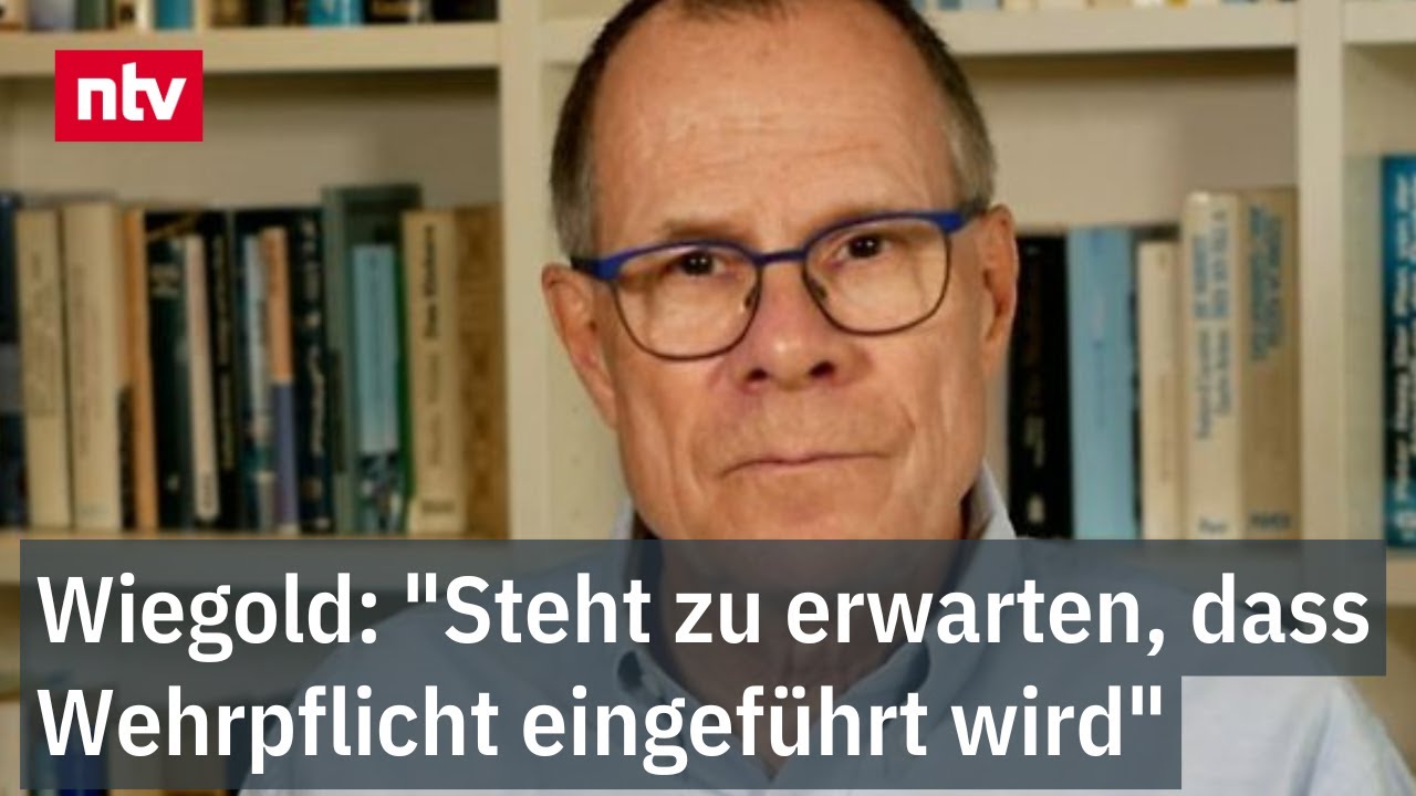 Wiegold: "Steht zu erwarten, dass Wehrpflicht eingeführt wird" - Bundeswehr braucht Nachwuchs