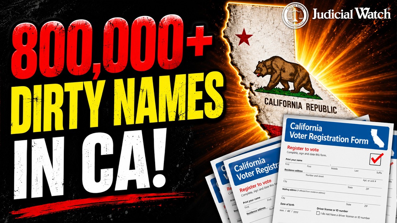 Dirty California Voter Rolls Are a National Security Threat!