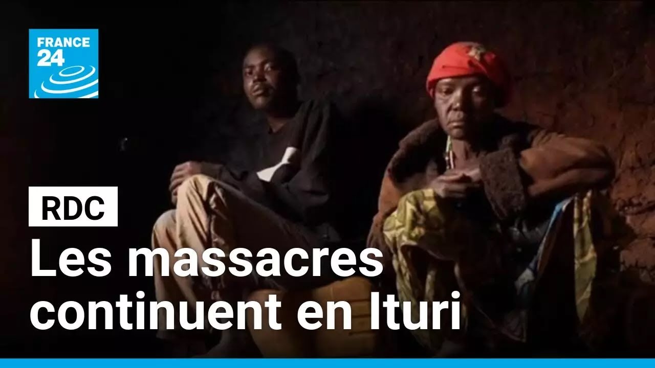 République démocratique du Congo : les massacres continuent en Ituri • FRANCE 24