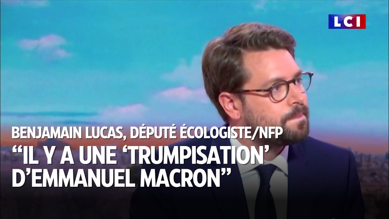 "Il y a une Trumpisation d'Emmanuel Macron", fustige Benjamin Lucas