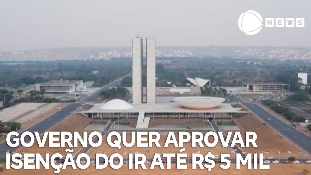 Governo quer aprovar isenção do IR de até R$ 5 mil neste mês