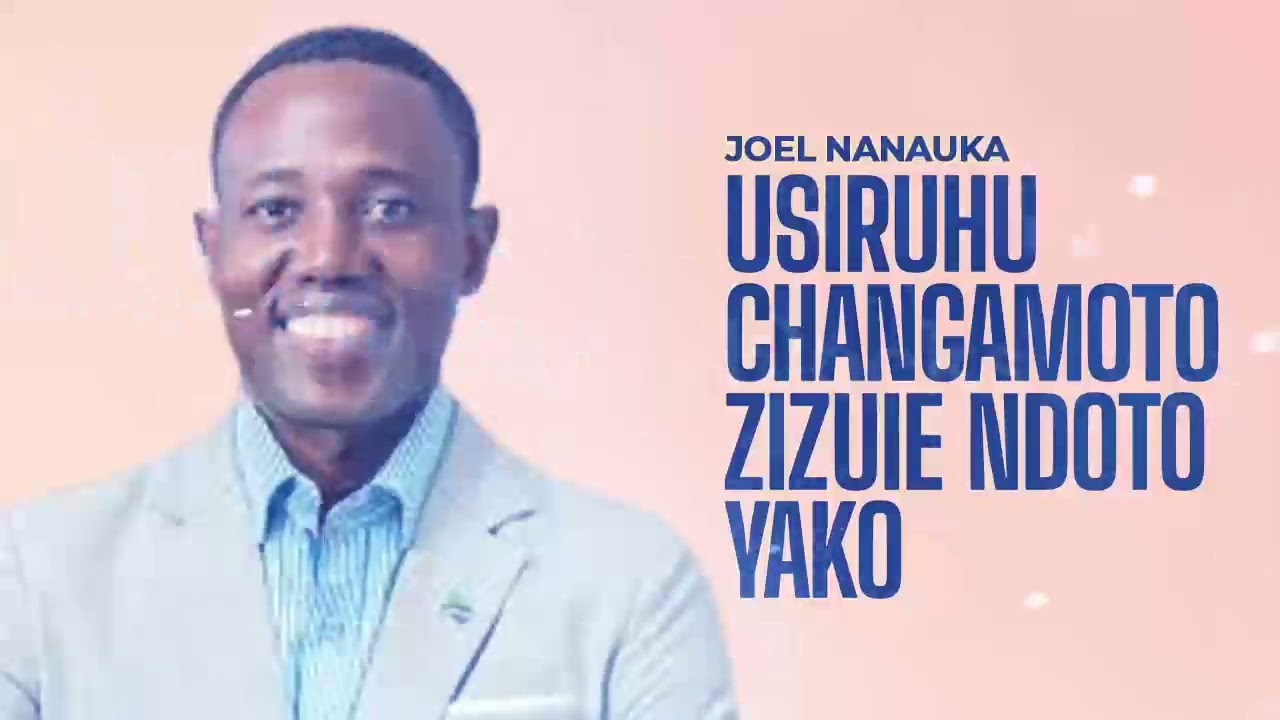 LIFE WISDOM : USIRUHU CHANGAMOTO ZIZUIE NDOTO YAKO - JOEL NANAUKA