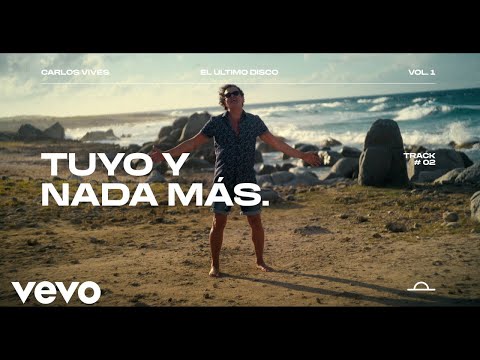 Carlos Vives - Tuyo y Nada Más (Official Video)
