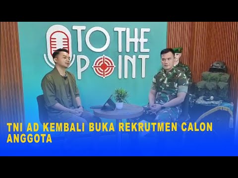 TNI AD KEMBALI BUKA REKRUTMEN CALON ANGGOTA