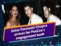 Sister Parineeti Chopra arrives for PeeCee’s engagement bash