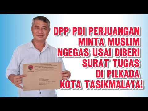 DPP PDIP Minta Muslim Ngegas Usai Diberi Surat Tugas di Pilkada Kota Tasikmalaya!