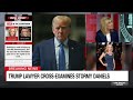 Ex-prosecutor says Trump lawyers questions to Stormy Daniels may backfire(CNN) - 09:55 min - News - Video