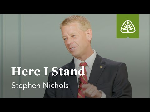 Stephen Nichols: Here I Stand