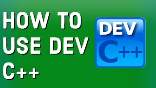 How to use Dev C++ ? | Dev C++ Tutorial for Beginners | Dev C++