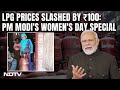 PM Modis Womens Day Special: ₹ 100 Cut In Cooking Gas Price