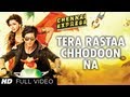 Tera Rastaa Chhodoon Na