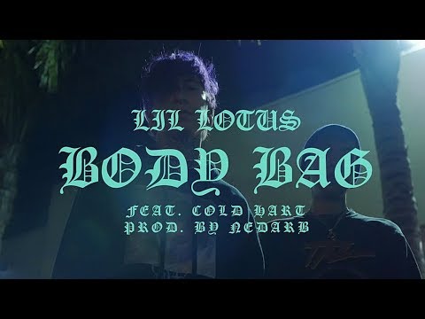 LIL LOTUS - Body Bag ft. Cold Hart (Official Music VIdeo)