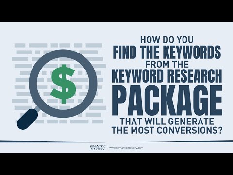 How Do You Find The Keywords From The Keyword Research Package That Will Generate The Most Conversio