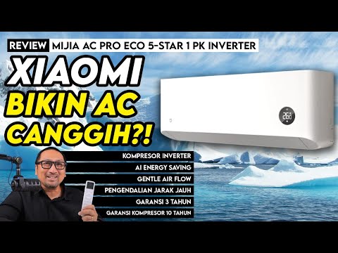 Banyak Fitur, Hemat Daya, Punya Gentle Air Flow,: Review Mijia AC Pro Eco 5-Star 1 PK Inverter