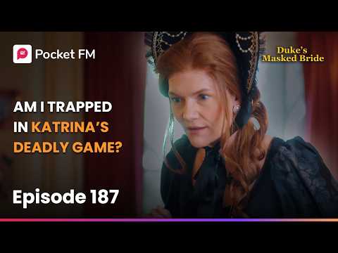 The Duke's Masked Bride | Ep 187 | Am I Trapped In Katrina’s Deadly Game? poster