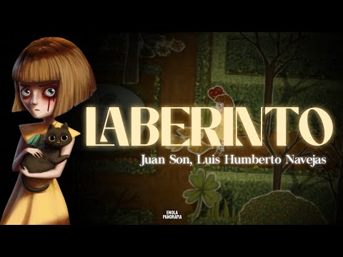 Juan Son, L.H. Navejas - LABERINTO (Letra) [Fran Bow edit]