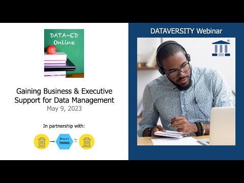 Data Ed Online: Gaining Business & Executive Support for Data Management