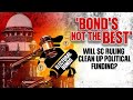 Electoral Bonds Verdict | Supreme Court Ruling To Clean Up Political Funding?: Bonds Not The Best
