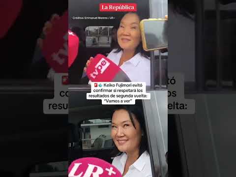 KEIKO EVITÓ RESPONDER SOBRE RESPETAR LOS RESULTADOS DE LA SEUNDA VUELTA #shorts