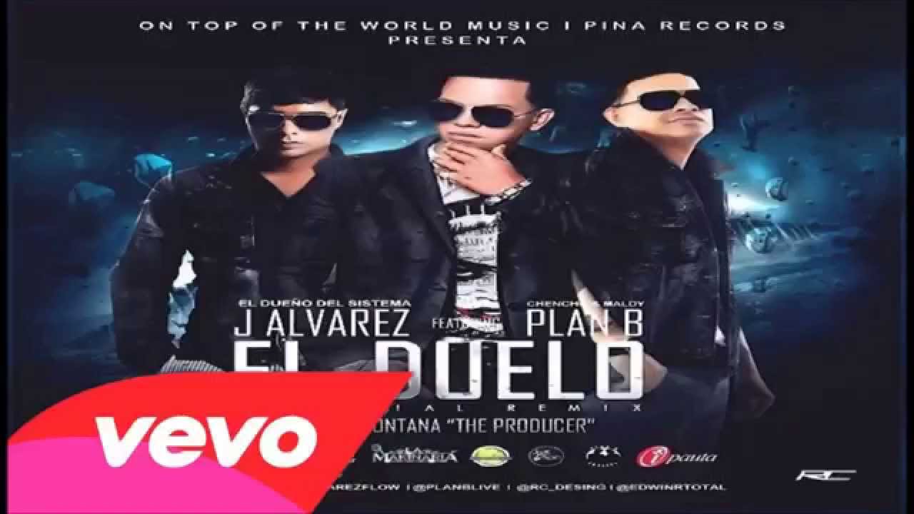 J Alvarez Ft. Plan B - El Duelo (Original) (Official Remix) | REGGAETON ...