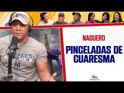 PINCELADAS DE CUARESMA - El Naguero