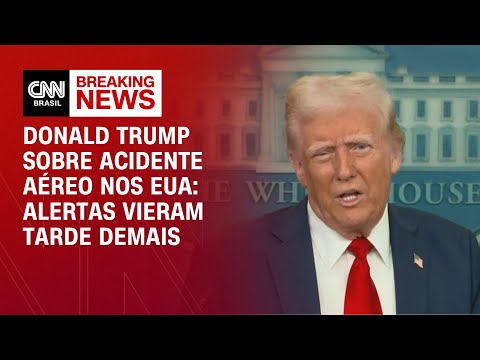 Donald Trump sobre acidente aéreo nos EUA: Alertas vieram tarde demais | BASTIDORES CNN