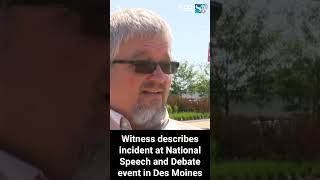 Witness describes incident at National Speech and Debate Tournament in Des Moines