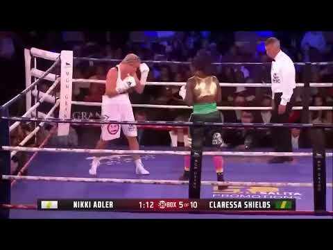 CLARESSA SHIELDS VS NIKKI ADLER FULL FIGHT