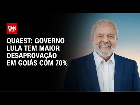 ​Quaest: Governo Lula tem maior desaprovação em Goiás com 70% | LIVE CNN