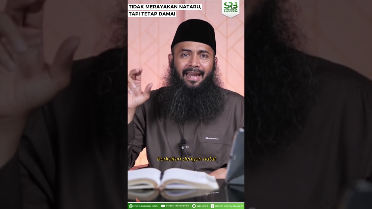 Tidak Merayakan Nataru, Tapi Tetap Damai - Ustadz Dr. Syafiq Riza Basalamah, M.A