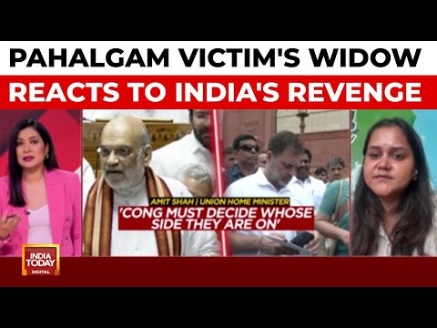 Pahalgam Victim's Wife: Killing Of Terrorists A Relief, The Beginning Of Justice