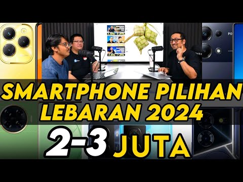 Smartphone 2-3 Juta Pilihan Kami: Edisi Lebaran 2024 feat. Shopback