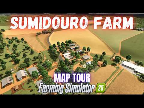 SUMIDOURO FARM - Map Tour - Farming Simulator 25
