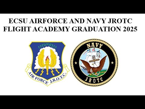ECSU Air Force and Navy JROTC Flight Academy Graduation 2025