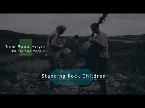 Jono Heyes + The Mama Yeva Project - Standing Rock Children