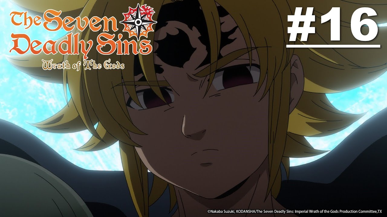 The Seven Deadly Sins: Imperial Wrath of the Gods - Episode 16 [Takarir Indonesia]