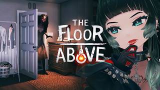 【 The Floor Above 】椅子に拘束された状態で挑むアノマリーホラーゲーム！癒し猫アリ…！！【 人生つみこ】