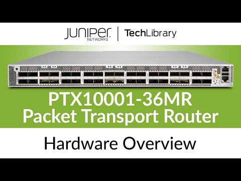 PTX10001-36MR Packet Transport Router Hardware Overview
