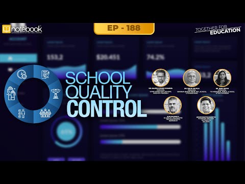 Notebook | Webinar | Together For Education | Ep 188 | School Quality Control