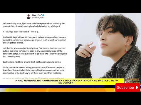 Maki humingi na ng paumanhin sa fans ng Twice #maki #twice  #twiceconcert 