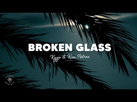 Kygo & Kim Petras - Broken Glass (Lyrics)