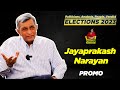 Jayaprakash Narayan- ELECTIONS 2023- Prema The Journalist- Promo