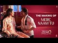 Zero- The Making of Mere Naam Tu- SRK, Anushka Sharma