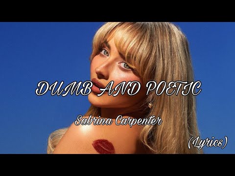 Sabrina Carpenter - Dumb and Poetic (Lyrics)