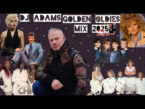 DJ ADAMS GOLDEN OLDIES MIX 2025