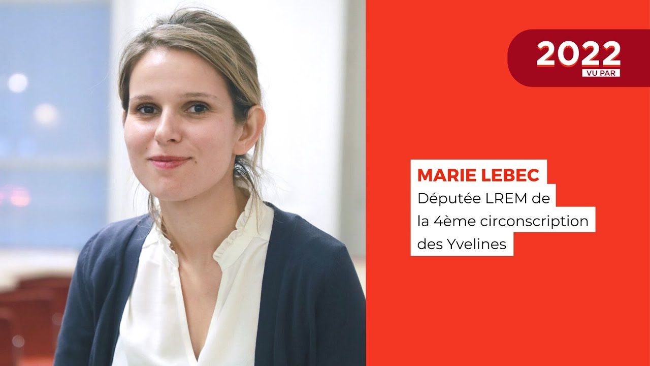 2022 vu par… Marie Lebec, députée de la 4ème circonscription des Yvelines